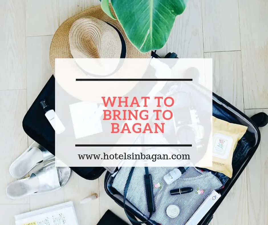 Things to bring to Bagan on your trip